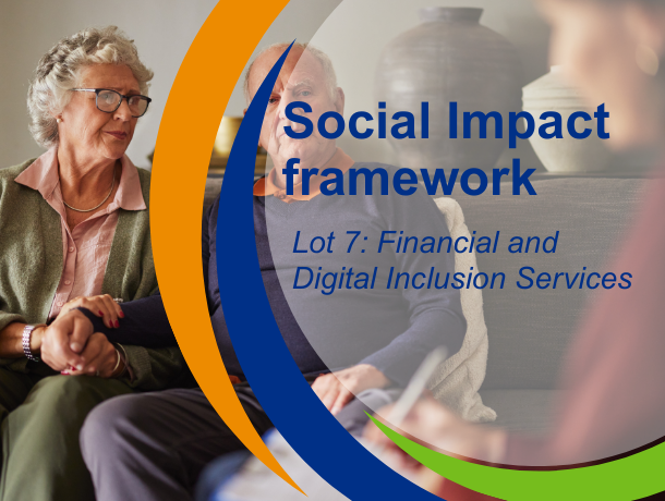 Image of an elderly couple sat on a sofa with a health worker sitting across from them. The image has Hub branding over it, and the text 'Social Impact framework Lot 7: Financial and digital inclusion.