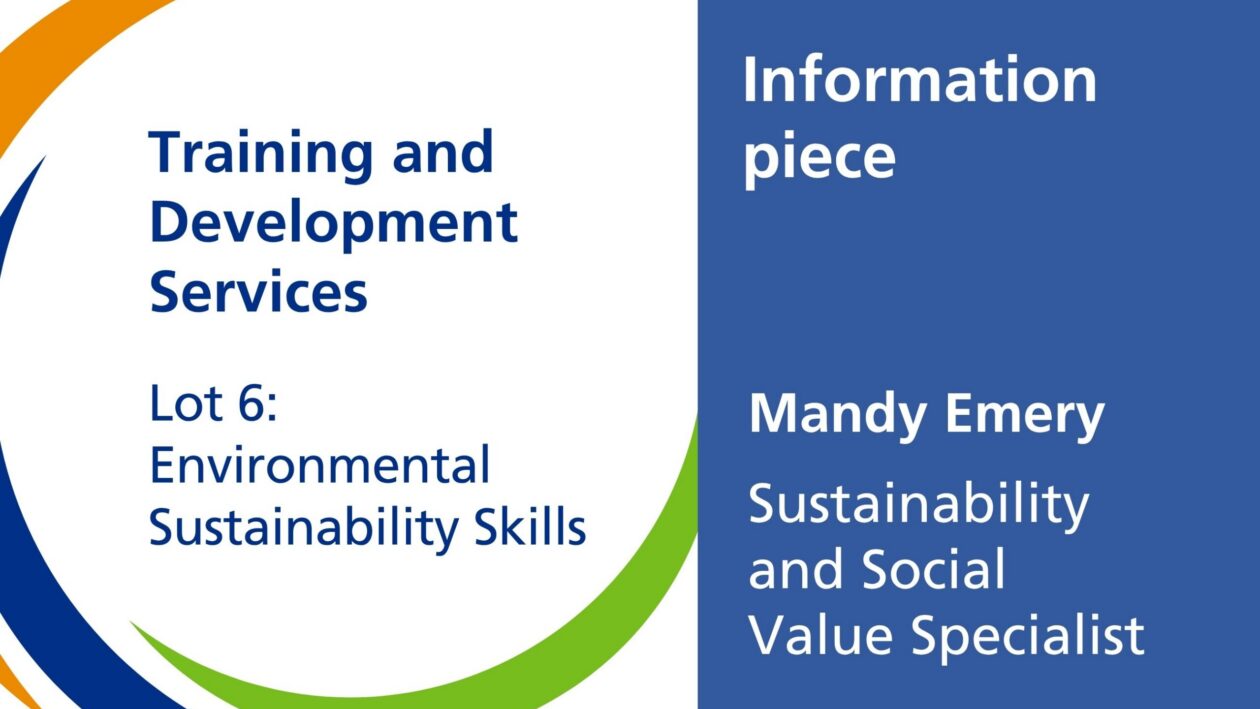 Information piece by Mandy Emery, SSV Specialist. To the left: Training and Development Services, Lot 6: Environmental Sustainability Skills
