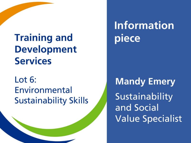 Information piece by Mandy Emery, SSV Specialist. To the left: Training and Development Services, Lot 6: Environmental Sustainability Skills