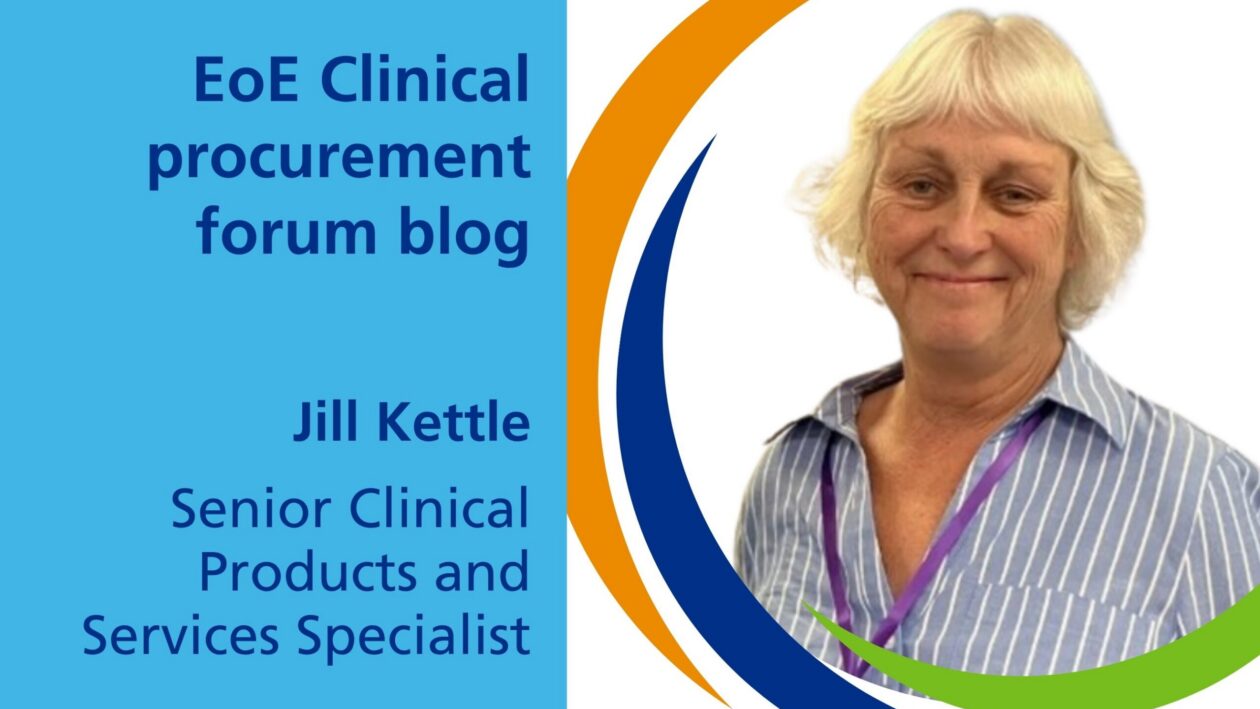 An image of Jill to the right. The text to the left reads: EoE Clinical Procurement Forum blog, Jill Kettle, Senior Clinical Products and Services Specialist