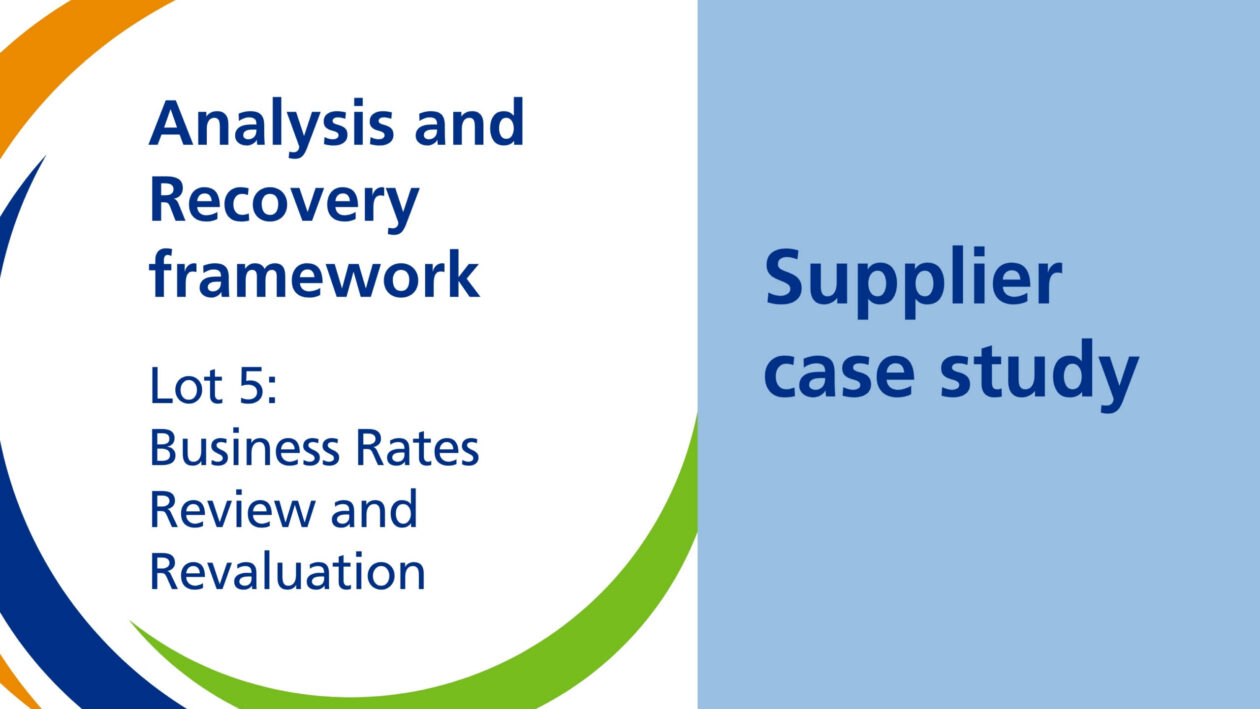 Supplier case study: Analysis and Recovery framework, Lot 5: Business Rates Review and Revaluation