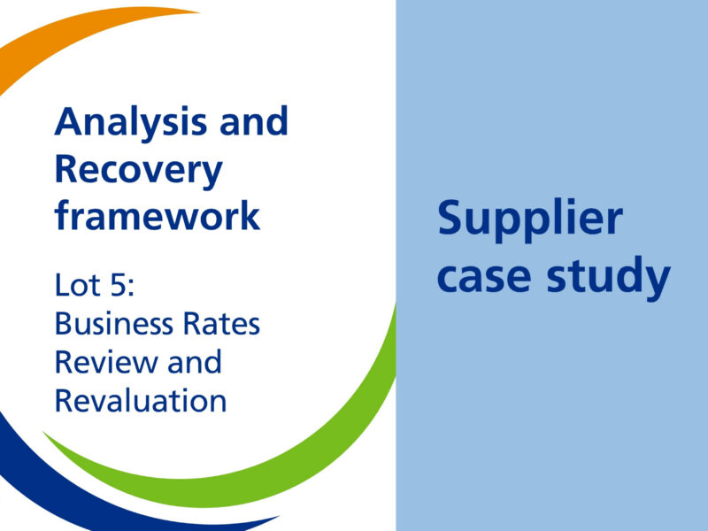 Supplier case study: Analysis and Recovery framework, Lot 5: Business Rates Review and Revaluation