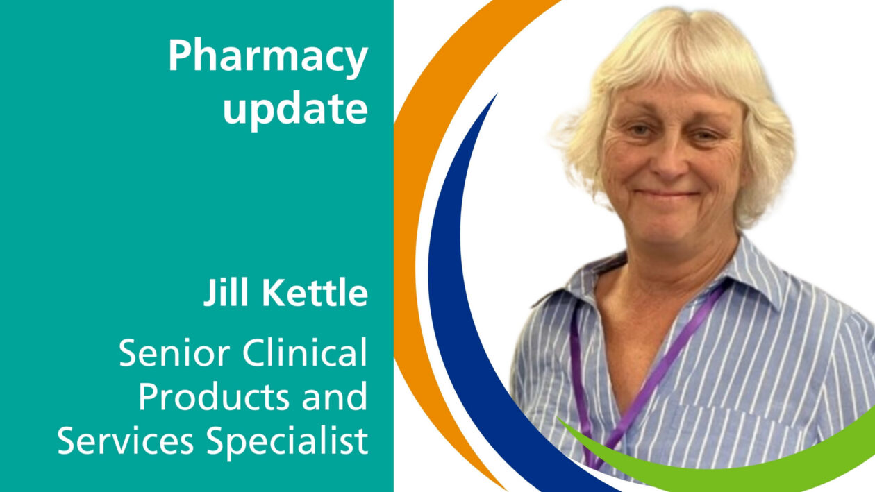 Pharmacy Update: Jill Kettle, Senior Clinical Products and Services Specialist